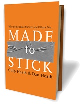 Made to Stick: Why Some Ideas Survive and Others Die by Chip Heath and Dan Heath (2007)