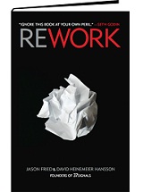 Rework by Jason Fried and David Heinemeier Hansson (2010)